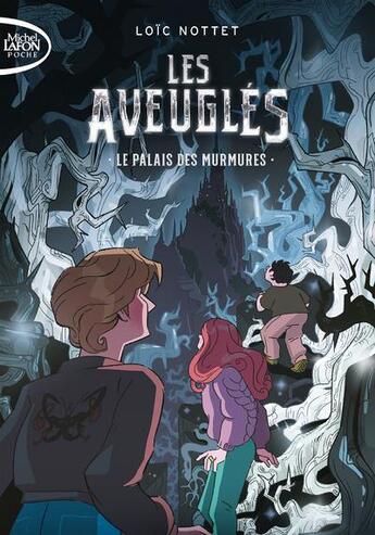 Couverture du livre « Les aveuglés Tome 1 : Le palais des murmures » de Loic Nottet aux éditions Michel Lafon Poche