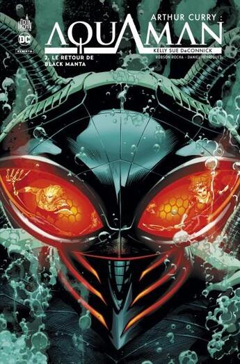 Couverture du livre « Arthur Curry - Aquaman t.2 : le retour de Black Manta » de Kelly Sue Deconnick et Robson Rocha aux éditions Urban Comics