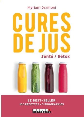 Couverture du livre « Cures de jus santé/détox ; 100 jus anticholestérol, bonne mine, minceur... et 3 programmes complets pour préserver votre santé ! » de Myriam Darmoni aux éditions Leduc