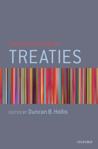 Couverture du livre « The Oxford Guide to Treaties » de Duncan B Hollis aux éditions Oup Oxford