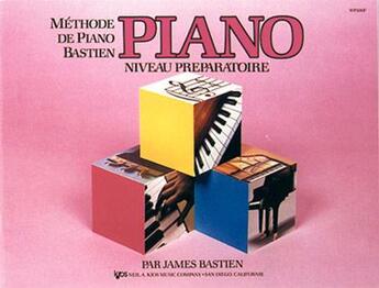 Couverture du livre « Méthode de piano Bastien ; niveau préparatoire » de James Bastien aux éditions Carisch Musicom