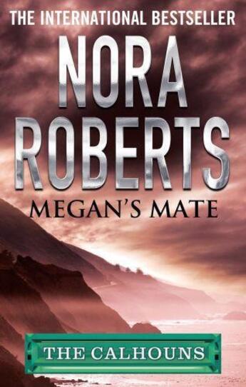 Couverture du livre « Megan's Mate » de Nora Roberts aux éditions Little Brown Book Group Digital