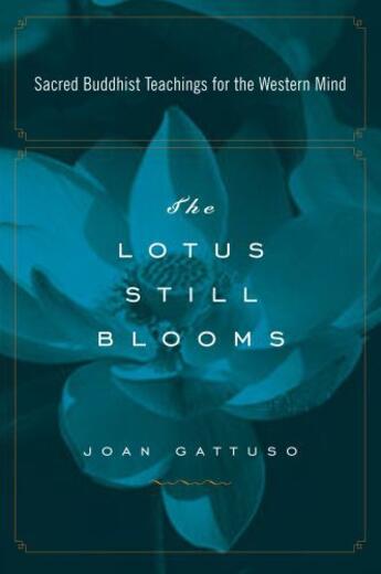 Couverture du livre « The Lotus Still Blooms » de Joan Gattuso aux éditions Penguin Group Us