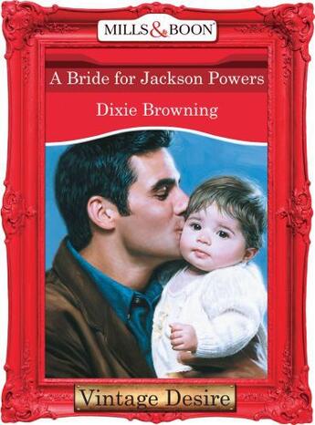 Couverture du livre « A Bride For Jackson Powers (Mills & Boon Desire) » de Dixie Browning aux éditions Mills & Boon Series