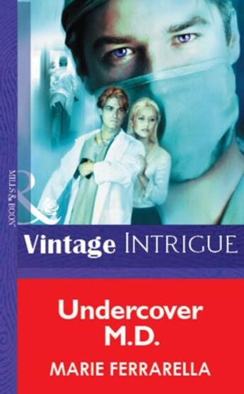 Couverture du livre « Undercover M.D. (Mills & Boon Vintage Intrigue) » de Marie Ferrarella aux éditions Mills & Boon Series