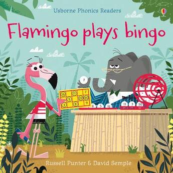 Couverture du livre « Flamingo plays bingo » de Lesley Sims et David Semple aux éditions Usborne