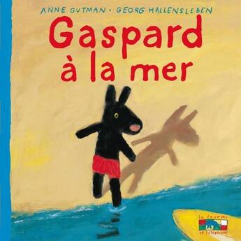 Couverture du livre « Gaspard à la mer » de Anne Gutman et Georg Hallensleben aux éditions Hachette Enfants