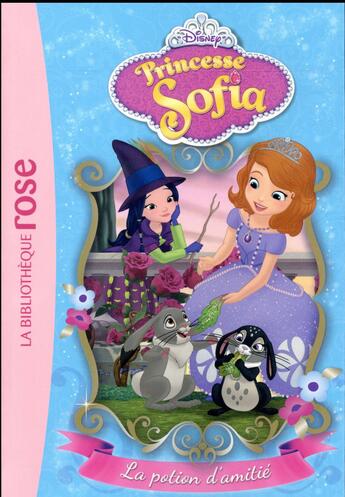 Couverture du livre « Princesse Sofia t.3 ; la potion d'amitié » de Disney aux éditions Hachette Jeunesse