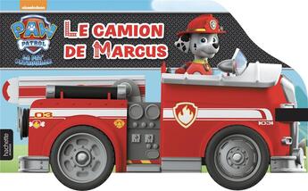 Couverture du livre « La Pat'Patrouille ; le camion de Marcus » de  aux éditions Hachette Jeunesse