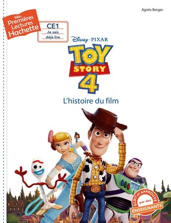 Couverture du livre « Mes premières lectures - CE1 je sais déjà lire : Toy Story 4 : l'histoire du film » de Agnes Berger aux éditions Hachette Enfants