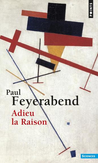Couverture du livre « Adieu la raison » de Paul Feyerabend aux éditions Points