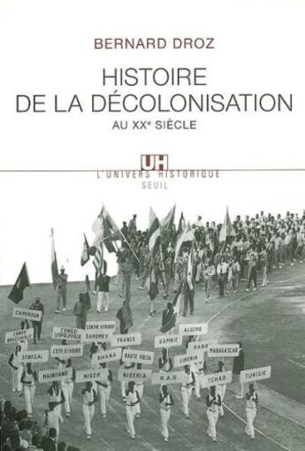 Couverture du livre « Histoire de la décolonisation au xx siècle » de Bernard Droz aux éditions Seuil