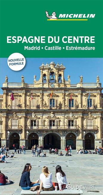 Couverture du livre « Le guide vert ; Espagne du centre ; Madrid, Castille, Estrémadure (édition 2019) » de Collectif Michelin aux éditions Michelin