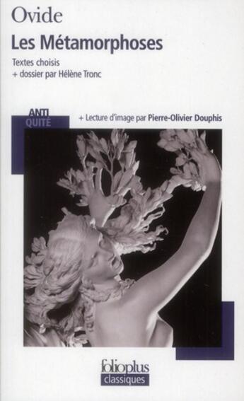 Couverture du livre « Les métamorphoses ; textes choisis » de Ovide aux éditions Folio