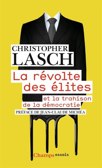 Couverture du livre « La révolte des élites et la trahison de la démocratie » de Christopher Lasch aux éditions Flammarion