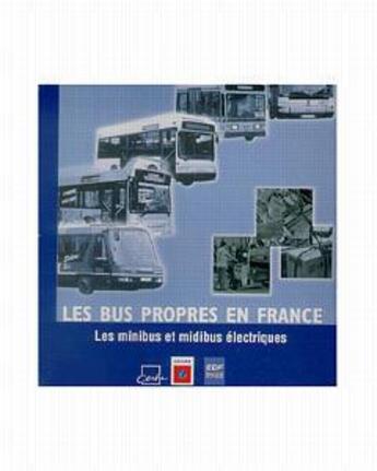 Couverture du livre « Les bus propres en france : les minibus et midibus electriques (cd-rom) » de  aux éditions Cerema