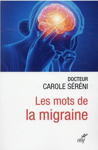 Couverture du livre « Les mots de la migraine » de Carole Sereni aux éditions Cerf