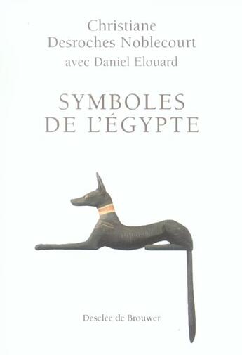 Couverture du livre « Symboles de l'egypte » de Desroches-Noblecourt aux éditions Desclee De Brouwer