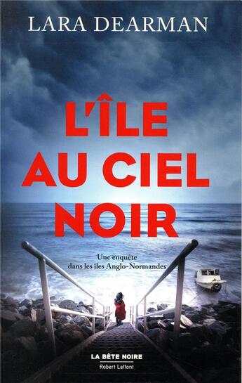 Couverture du livre « L'île au ciel noir » de Lara Dearman aux éditions Robert Laffont