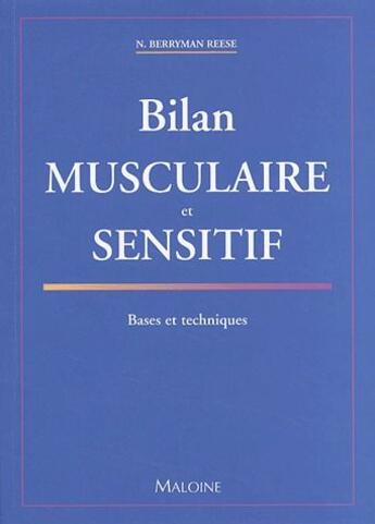 Couverture du livre « Bilan muscualire et sensitif ; bases et techniques » de Berryman Reese Nancy aux éditions Maloine