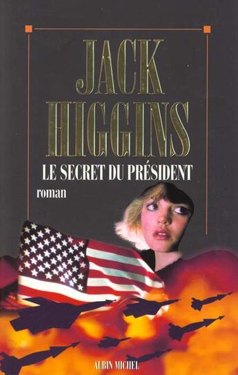 Couverture du livre « Le secret du president » de Jack Higgins aux éditions Albin Michel