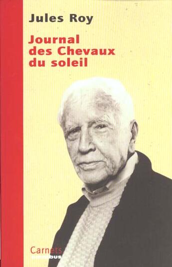 Couverture du livre « Journal des chevaux du soleil » de Jules Roy aux éditions Omnibus