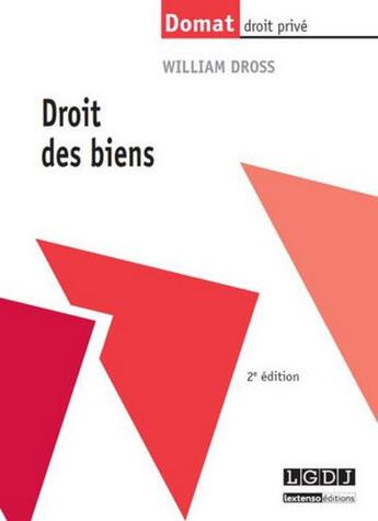 Couverture du livre « Droit des biens (2e édition) » de William Dross aux éditions Lgdj