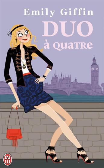 Couverture du livre « Duo à quatre » de Emily Giffin aux éditions J'ai Lu