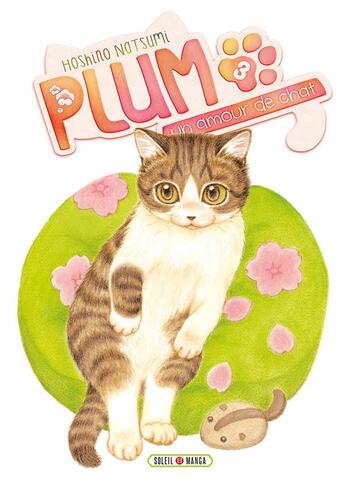 Couverture du livre « Plum, un amour de chat Tome 3 » de Natsumi Hoshino aux éditions Soleil