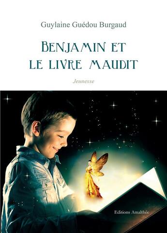 Couverture du livre « Benjamin et le livre maudit » de Guylaine Guedou Burgaud aux éditions Amalthee