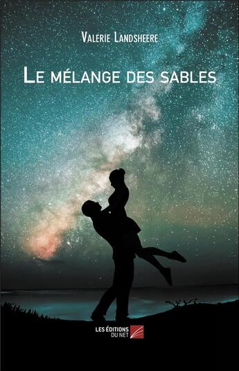 Couverture du livre « Le mélange des sables » de Valerie Landsheere aux éditions Editions Du Net