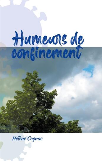 Couverture du livre « Humeurs de confinement » de Helene Cognac aux éditions Books On Demand