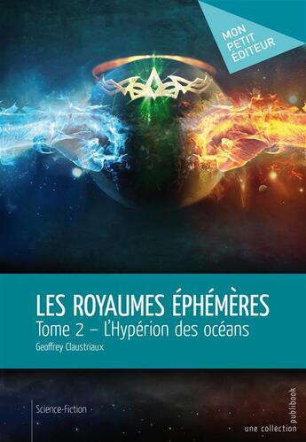 Couverture du livre « Les royaumes éphémères t.2 » de Geoffrey Claustriaux aux éditions Publibook