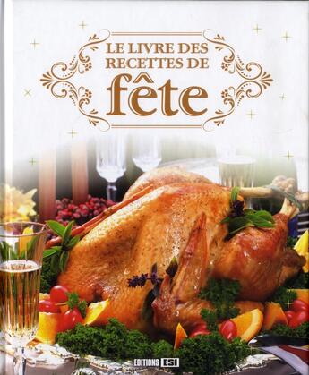 Couverture du livre « Le livre des recettes de fête » de  aux éditions Editions Esi