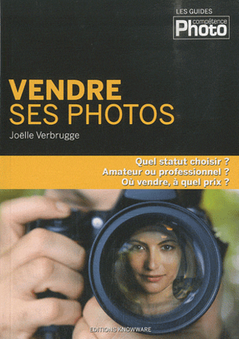 Couverture du livre « Vendre ses photos » de Joelle Verbrugge aux éditions Knowware