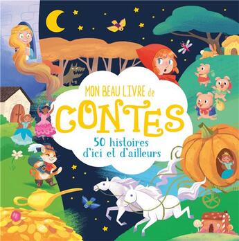 Couverture du livre « Mon beau livre de contes : 50 histoires d'ici et d'ailleurs » de Charlie Meunier et Collectif aux éditions 1 2 3 Soleil