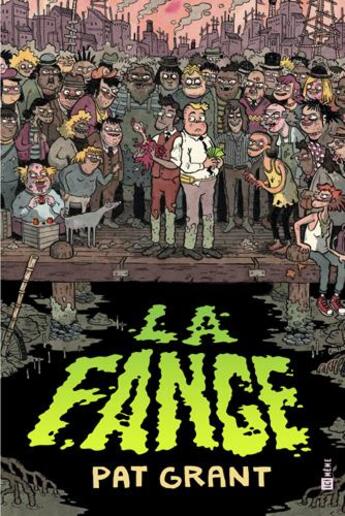 Couverture du livre « La fange » de Pat Grant aux éditions Ici Meme