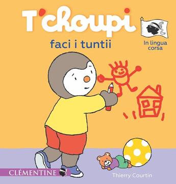 Couverture du livre « T'choupi faci i tuntii » de Thierry Courtin aux éditions Clementine