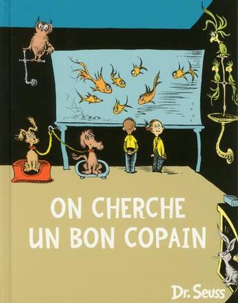 Couverture du livre « On cherche un bon copain » de Dr Seuss aux éditions Le Nouvel Attila