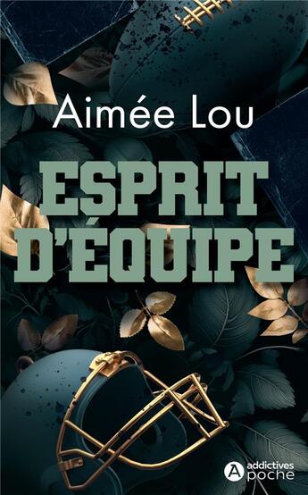 Couverture du livre « Esprit d'équipe » de Aimee Lou aux éditions Editions Addictives