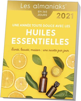 Couverture du livre « Une année toute douce avec les huiles essentielles (édition 2021) » de  aux éditions Editions 365