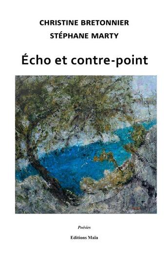 Couverture du livre « Écho et contre-point » de Christine Bretonnier et Stephane Marty aux éditions Editions Maia