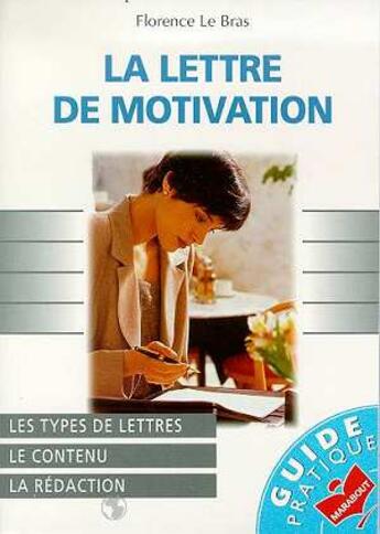 Couverture du livre « La Lettre De Motivation » de Florence Le Bras aux éditions Marabout