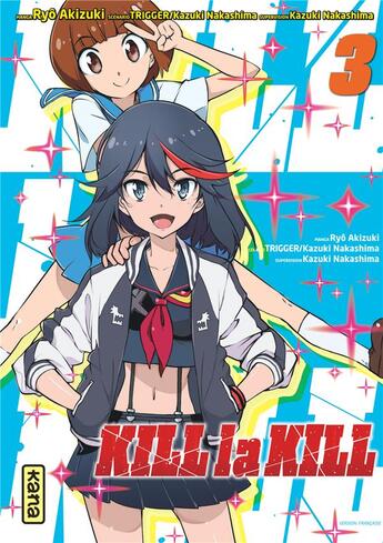 Couverture du livre « Kill la kill Tome 3 » de Trigger et Ryo Akizuki aux éditions Kana