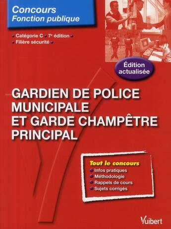 Couverture du livre « Gardien de police municipale garde champêtre t.46  (7è édition) » de Francoise Thiebault-Roger aux éditions Vuibert