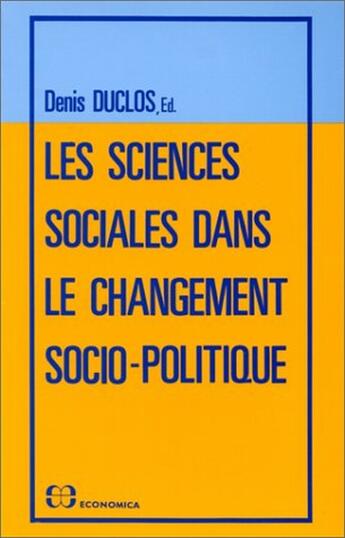 Couverture du livre « SCIENCES SOCIALES DANS LE CHANGEMENT SOCIO-ECONOMIQUE (LES) » de Duclos/Denis aux éditions Economica