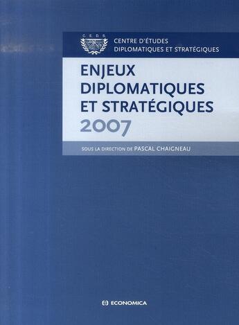 Couverture du livre « Enjeux diplomatiques et stratégiques » de Pascal Chaigneau aux éditions Economica