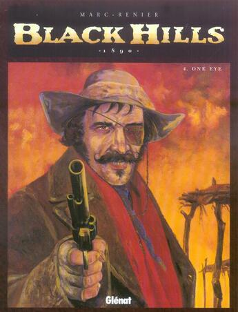 Couverture du livre « Black hills t.4 ; one eye » de Yves Swolfs et Marc Renier aux éditions Glenat