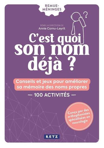 Couverture du livre « C'est quoi son nom déjà ? » de Annie Cornu-Leyrit et Colette Schneider aux éditions Retz