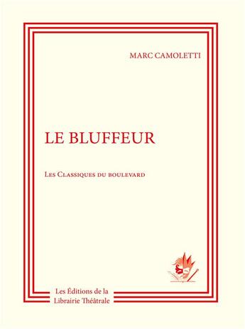 Couverture du livre « Le bluffeur » de Camoletti Marc aux éditions Librairie Theatrale